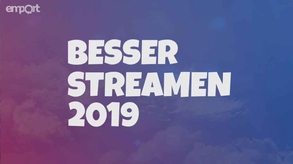 Sofort Besser Streamen Tipps Vorsatze Fur 2019